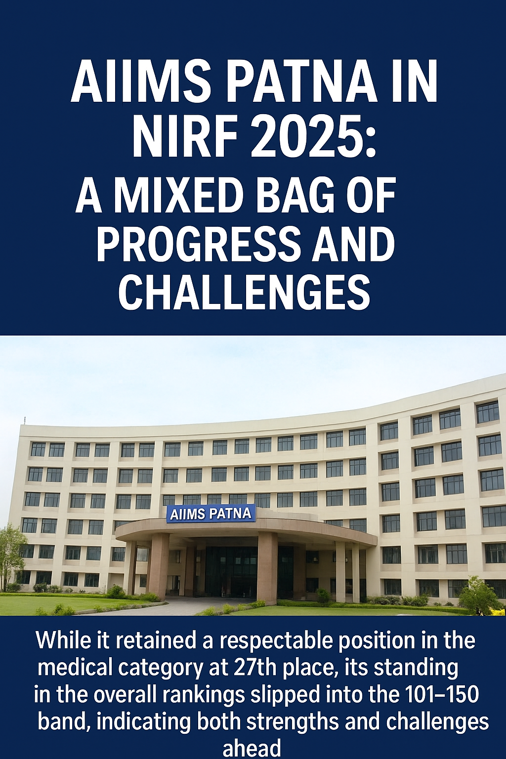AIIMS Patna holds steady in medical rankings but faces challenges in overall performance – a mix of progress and hurdles in NIRF 2025.